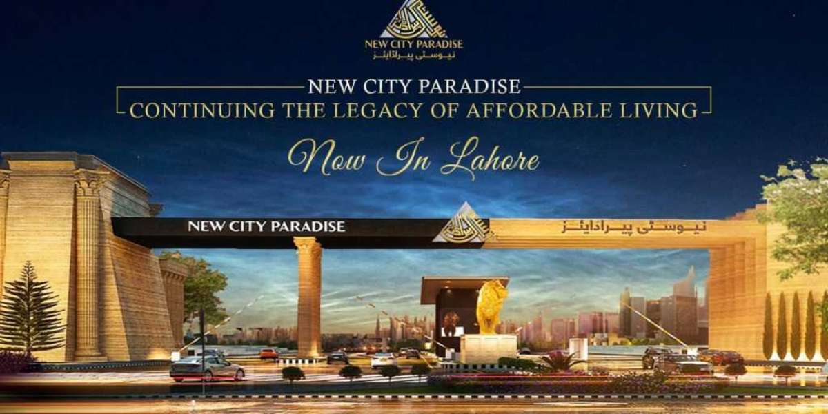 New City Paradise Lahore Location: A New Landmark of Modern Living