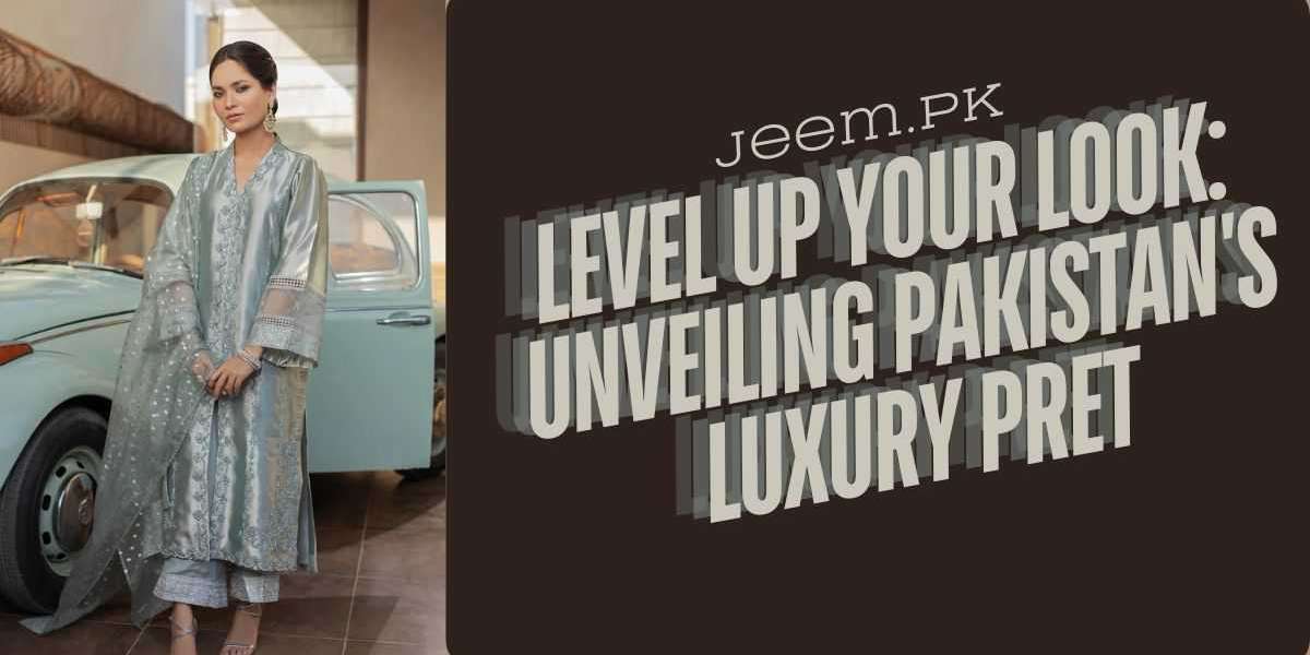 Level Up Your Look: Unveiling Pakistan's Luxury Pret