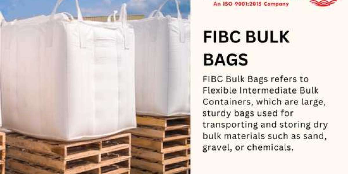 Comprehensive Guide to FIBC Bulk Bags: Everything You Need to Know