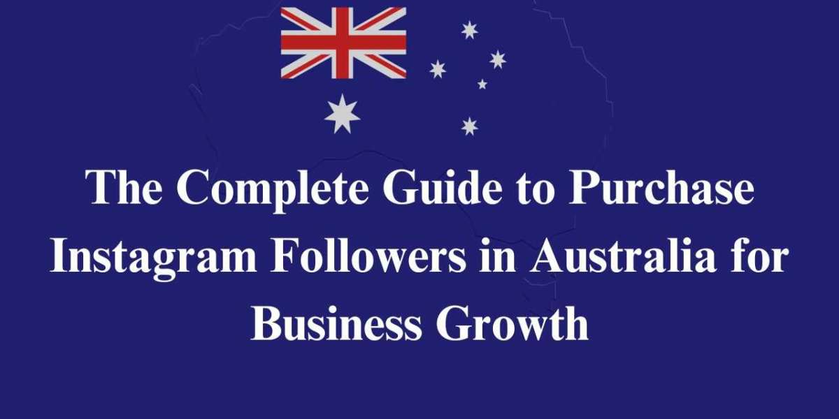 The Complete Guide to Purchase Instagram Followers in Australia for Business Growth