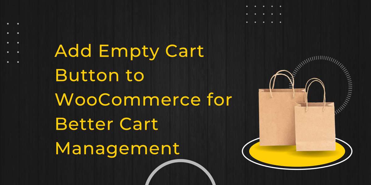 Add Empty Cart Button to WooCommerce: Elevating User Experience