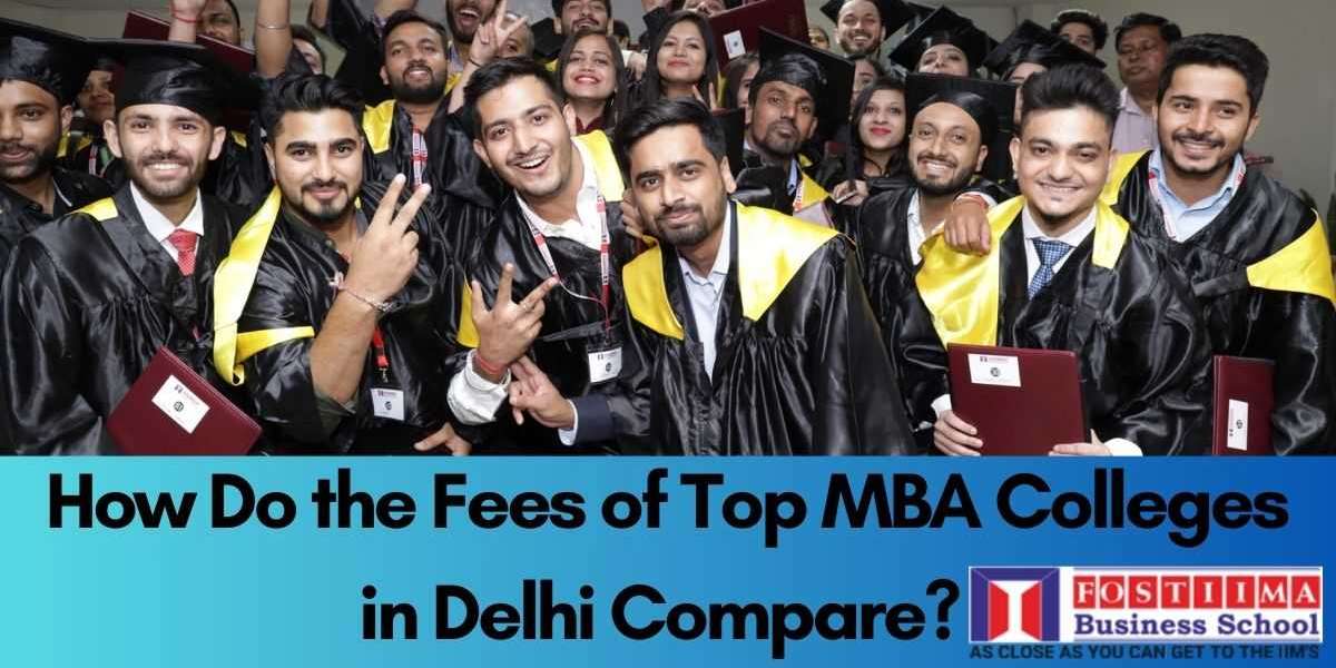 How Do the Fees of Top MBA Colleges in Delhi Compare