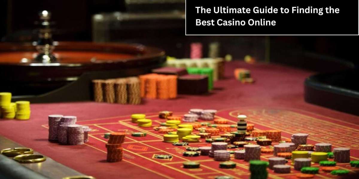 The Ultimate Guide to Finding the Best Casino Online